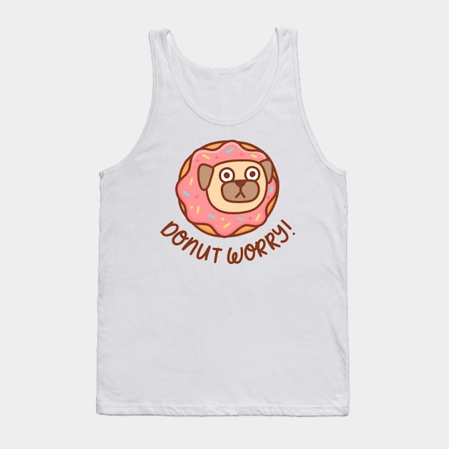 Pug dog Donut worry Tank Top by Viaire